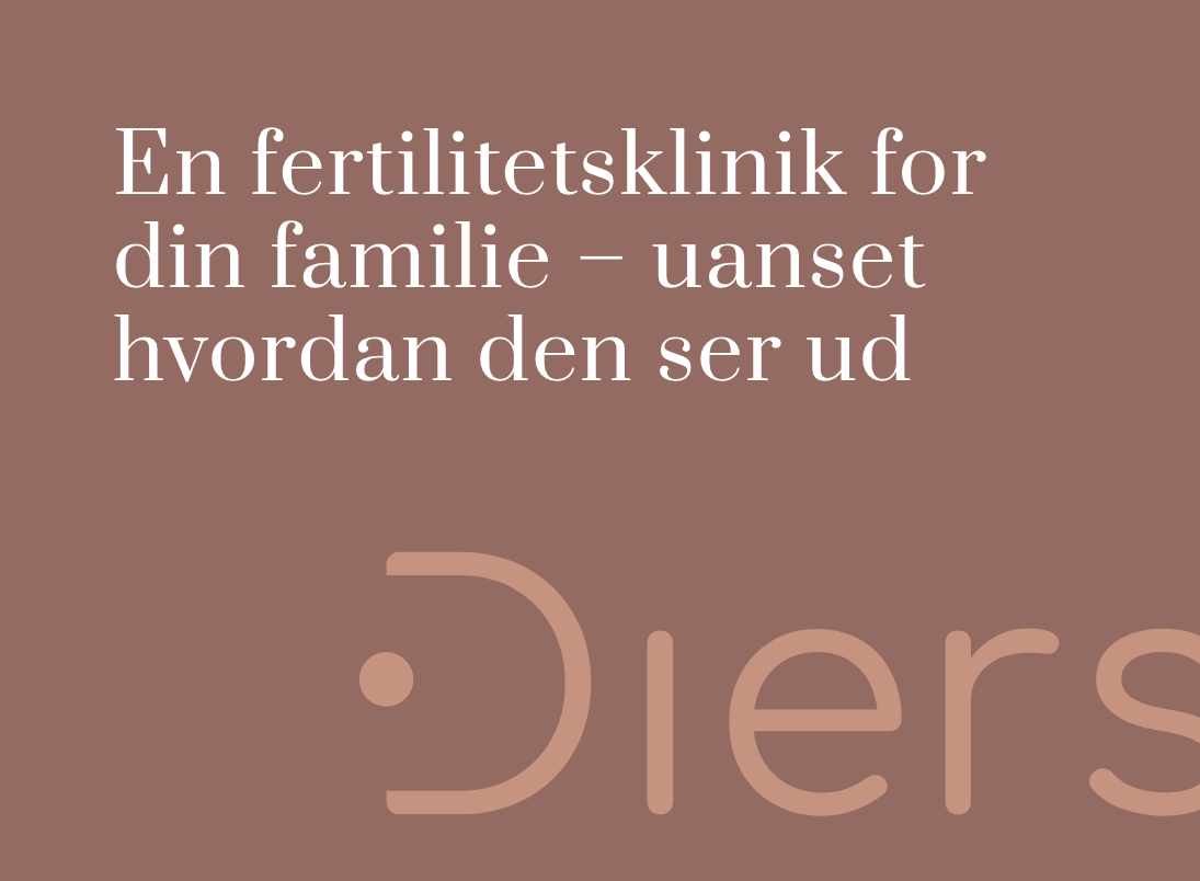 Billedet viser en tekst hvor der står at Diers Fertilitetsklinik er en klinik for hele din familie - uanset hvordan den ser ud